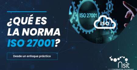 Banner informativo con la pregunta "¿Qué es la norma ISO 27001?" y engranajes digitales, representando un enfoque práctico sobre la seguridad de la información.